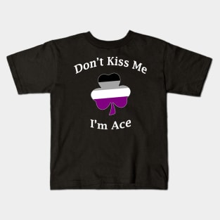 Don't Kiss Me, I'm Ace Kids T-Shirt